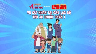 Thám tử lừng danh Conan tập 116: Án mạng ở câu lạc bộ yêu ảo thuật (Vụ án)