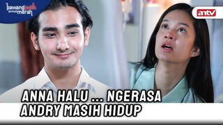 Anna Stress, Terpuruk Dengan Kepergian Andry | Bawang Putih Berkulit Merah ANTV Eps 98 (10/10)