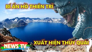 Bí ẩn hồ Thiên Trì: Xuất hiện thủy quái! #nghỉ hè