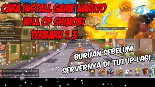 MOHON MAAF GUYS, SERVER PENUH, CARA INSTAL GAME NARUTO WILL OF SHINOBI TERBARU VERSI 1.3