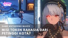 MISI TOKEN RAHASIA WUTHERING WAVES