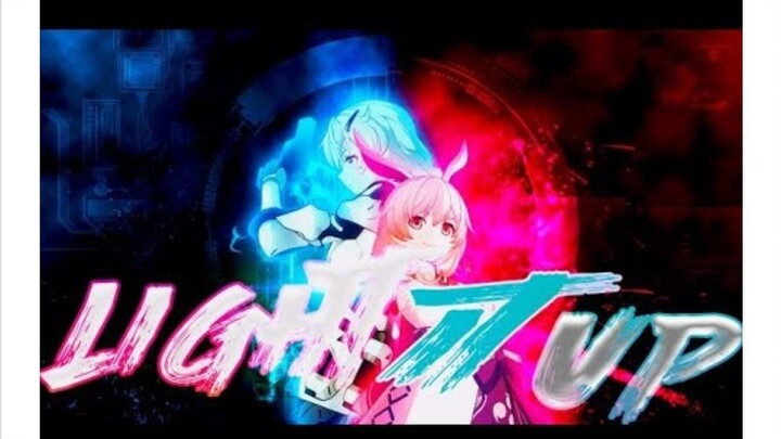 Honkai Impact 3rd AMV/GMV - LIGHT IT UP