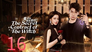 The Secret Contract Of The Witch - Ep 16  2025 <{eng} >