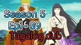 Episode 89 / Season 5 @ Naruto shippuden @ Tagalog dub