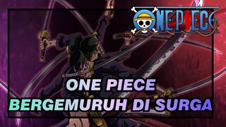 ONE PIECE | [Zoro] Aku Ingin Ketenaranku Bergemuruh di Surga