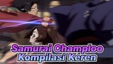 Samurai Champloo|【Kompilasi Keren/AMV】1080P