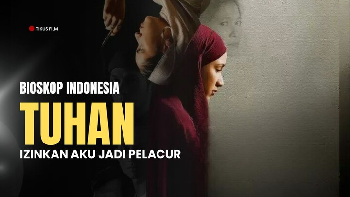 TUHAN IZINKAN AKU BERDOSA | TONTON SEBELUM DIHAPUS