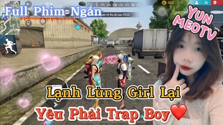 Full Phim Ngôn Tình FreeFire | “Lạnh Lùng Girl Lại Yêu Phải Trap Boy” | YunMeo TV