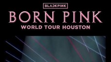 BLACKPINK WORLD TOUR [BORN PINK] HOUSTON HIGHTLIGHT CLIP