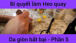 Bí quyết làm heo quay da giòn bất bại #5