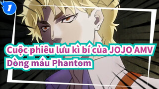 Cuộc phiêu lưu kì bí của JOJO AMV
Dòng máu Phantom_1