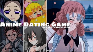 Anime Dating Game [Demon Slayer|||kimetsu no yaiba]