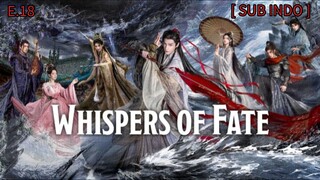 𝕎𝕙𝕚𝕤𝕡𝕖𝕣𝕤 𝕠𝕗 𝔽𝕒𝕥𝕖 𝔼𝕡 18