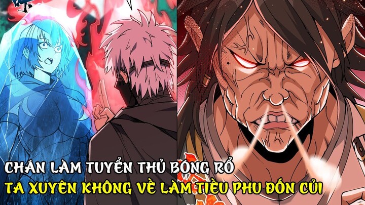 CHÁN LÀM TUYỂN THỦ BÓNG RỔ TA XUYÊN KHÔNG VỀ LÀM TIỀU PHU ĐỐN CỦI P1 | REVIEW TRUYỆN TRANH HAY