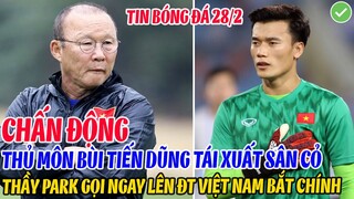 CHẤN ĐỘNG: THỦ MÔN BÙI TIẾN DŨNG TÁI XUẤT SÂN CỎ, THẦY PARK GỌI NGAY LÊN ĐTVN BẮT CHÍNH