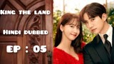 King the land | Hindi Dubbed | 2023 season 1  (episode :05 )  Full HD