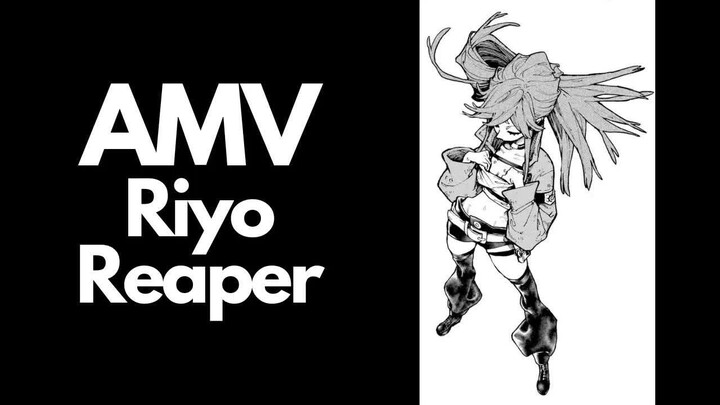 Riyo Reaper「AMV」