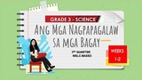 SCIENCE 3 | Q3 | WEEK 1-2  | Ang mga Nagpapagalaw sa mga Bagay