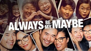 Always Be My Maybe (2019) - sub indo full HD