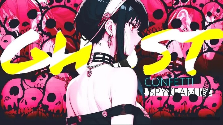 GHOST - SPY x Family [AMV] Confetti