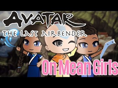 Avatar in Mean Girls | GLMV |