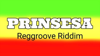 PRINSESA by Reggroove Riddim (OBM)