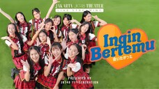 【JKT48 Theater】2024.02.24 - 会いたかった《Ingin Bertemu》JKT48 GEN11