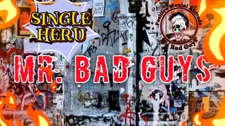 Mr. Bad Guys - Single Heru