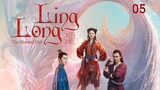 Ling Long [THE BLESSED GIRL] ENG SUB - ep05