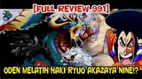 [FULL REVIEW 991]  KAIDO TERDESAK - ODEN MELATIH HAKI RYUO AKAZAYA NINE !?