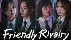 2025_Friendly Rivalry Ep 9 - 16 SUB INDO