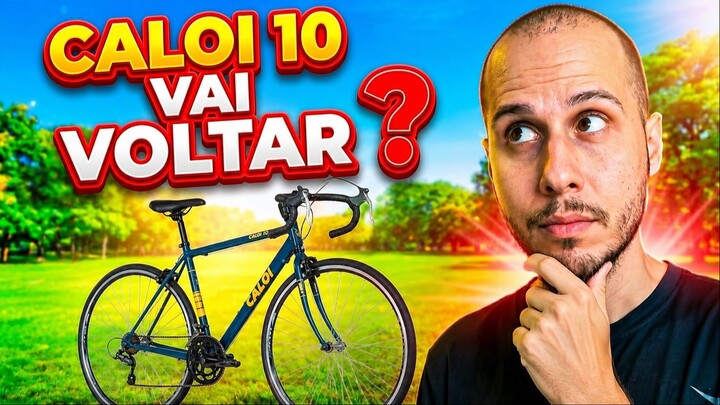 CALOI 1O vai voltar