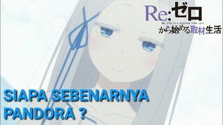 PANDORA Adalah.. | Re: Zero Pembahasan Karakter