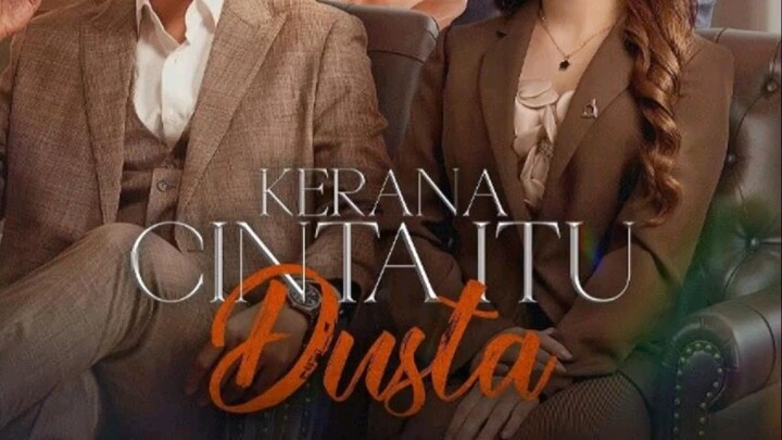 Kerana Cinta Itu Dusta EP10