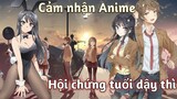 Cảm nhận Anime#1: Seishun buta yarou wa bunny girl senpai no yume wo minai- Hội triệu chứng tuổi hạc dậy thì