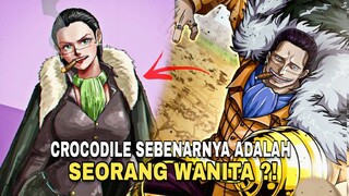 TERBUKTI ?! BAHWA CROCODILE ADALAH WANITA ?! || TeoriLiarFans