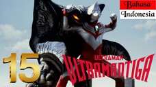 ULTRAMAN TIGA Episode 15 "Dasbor Hantu" (BAHASA INDONESIA)
