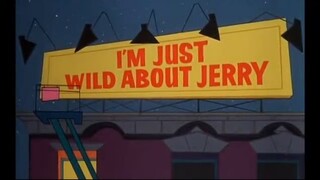 Tom and Jerry - I'm Just Wild About Jerry