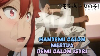 [Fandub Indo]  Tomo-chan wa Onnanoko! - HANTEMI CALON MERTUA,DEMI CALON ISTRI .