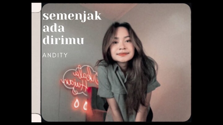Semenjak Ada Dirimu - Andity | Cover by Satine Zaneta