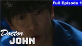 Doctor John Episode 1 Tagalog Dubbed
