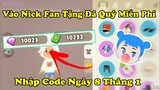 Play Together | Đột Nhập Nick Fan Tặng 10000 Đá Quý Và Tặng Code Ngày 8 Tháng 1 Từ Nhà Phát Hành