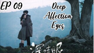 [ENG] EP 09 Deep Affection Eyes