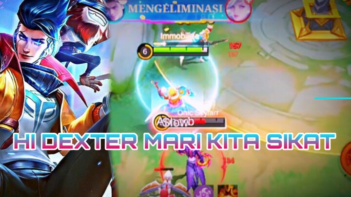 HI DEXTER MARI KITA SIKAT
