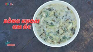 GIÒN NGỌT bồng khoai om ốc Thái Bình | Nét ẩm thực Việt | VE Channel