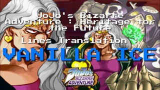 JoJo's Bizarre Adventure HFTF Translations : Vanilla Ice & Boss Vanilla Ice