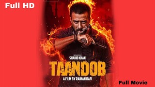 Taandob (তাণ্ডব) Full Movie (2025) Shakib Khan | Raihan Rafi | Sabila Nur| Deepto TV | MovieLoverZ