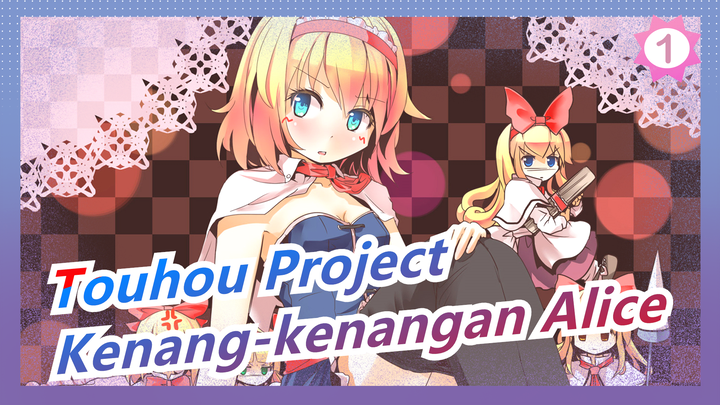 Touhou Project | Kenang-kenangan Alice_1