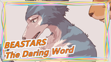 [BEASTARS] The Daring Word