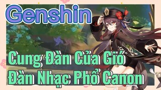 [Genshin, Cung Đàn Của Gió] Đàn Nhạc Phổ Canon